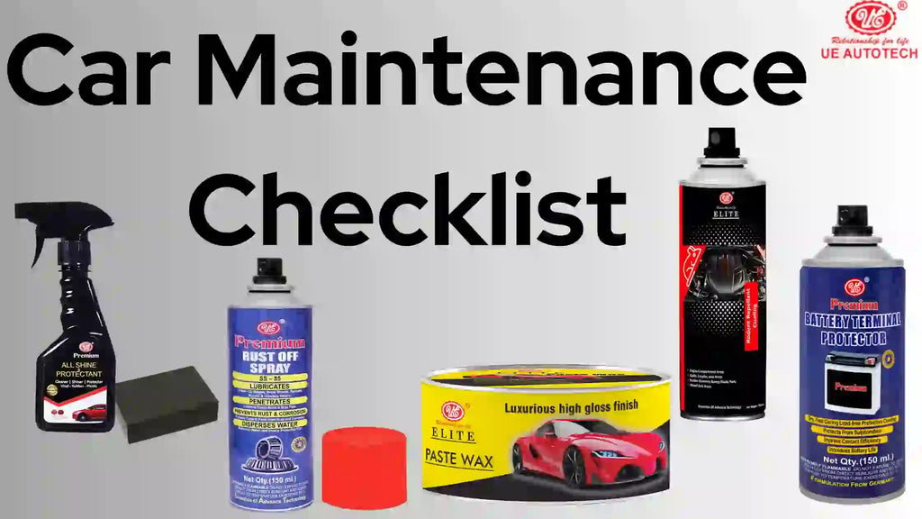 Ultimate Car Maintenance Checklist - Products Of UE Autotechs